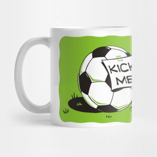 Kick Me (die-cut) Mug